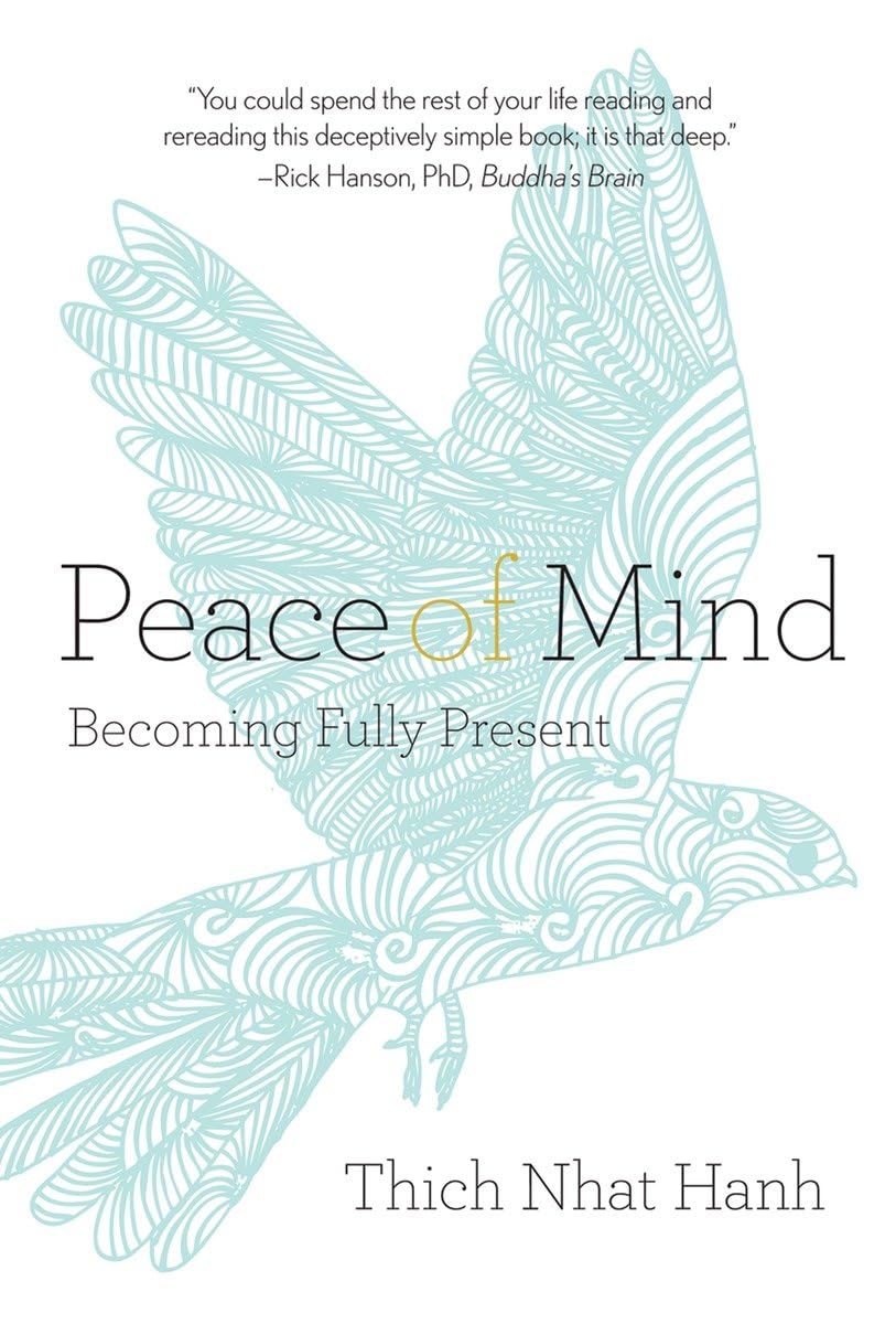 Peace Of Mind: Becoming Fully Present