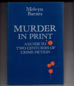 Murder In Print: A Guide To Two Centuries Of Crime Fiction,New