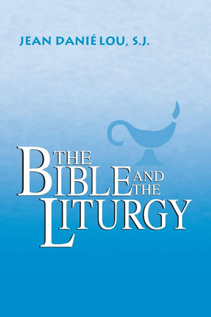 Bible And The Liturgy-used