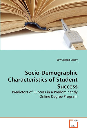 SocioDemographic Characteristics of Student Success: Predictors of Success in a Predominantly Online Degree Program,Used
