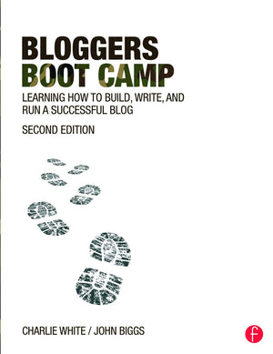Bloggers Boot Camp: Learning How to Build, Write, and Run a Successful Blog,Used