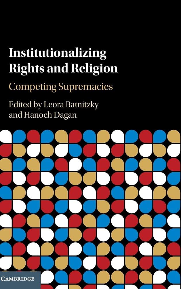 Institutionalizing Rights and Religion: Competing Supremacies,Used