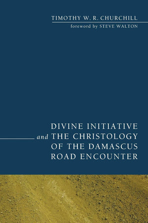 Divine Initiative And The Christology Of The Damascus Road Encounter,Used