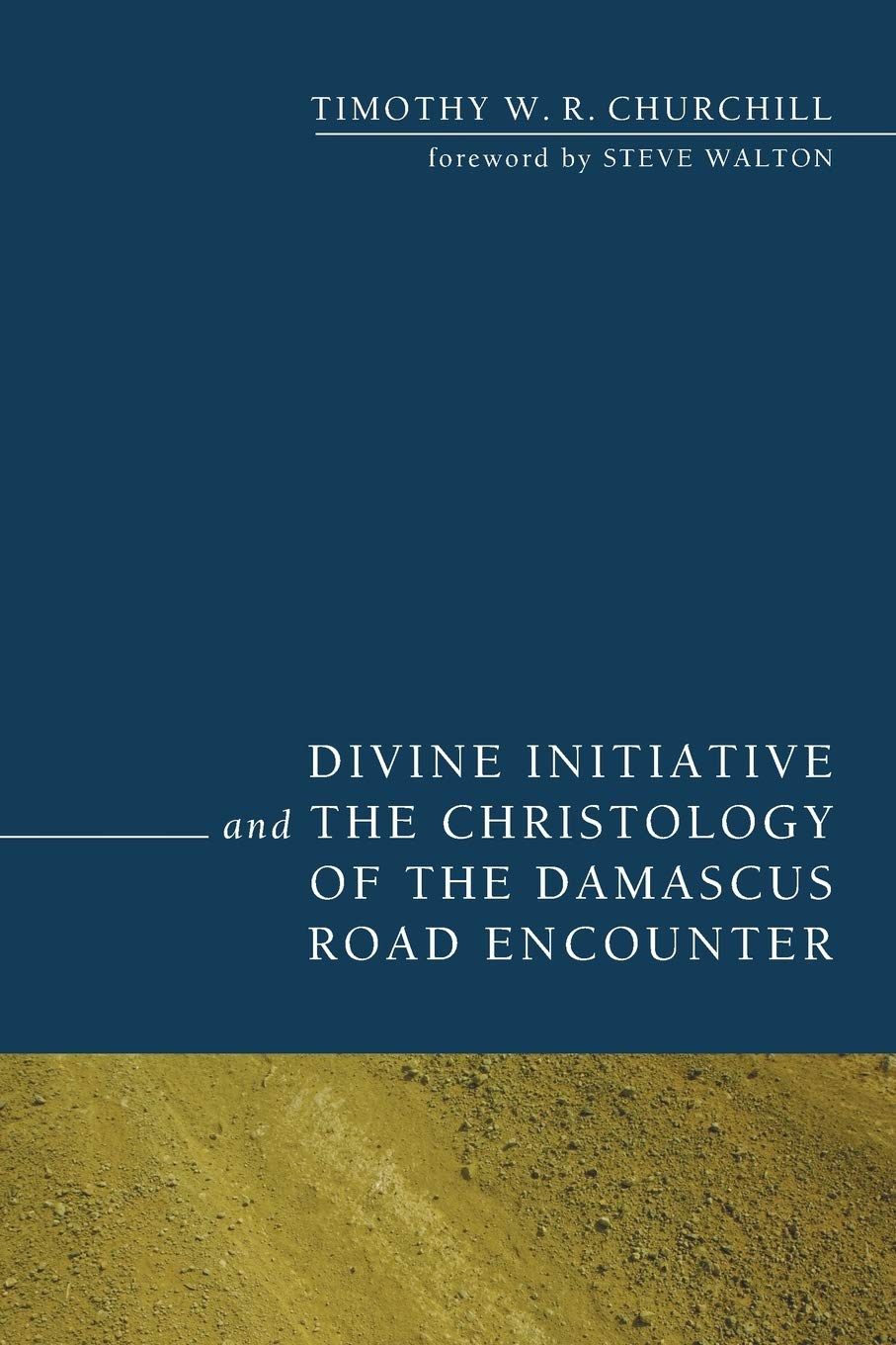 Divine Initiative And The Christology Of The Damascus Road Encounter,Used