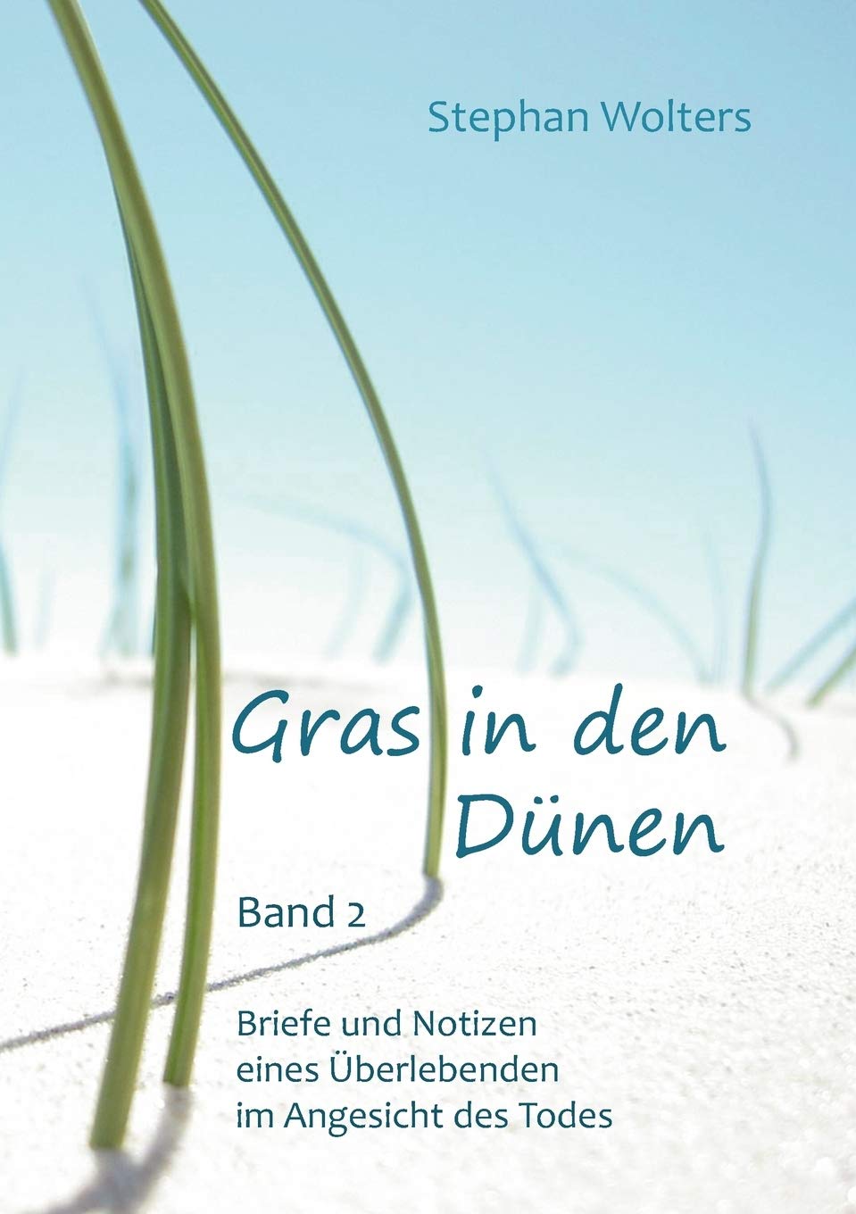 Gras in den Dnen  Band 2  Briefe und Notizen eines berlebenden im Angesicht des Todes (German Edition),Used
