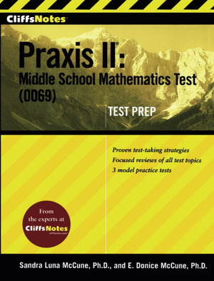 Cliffsnotes Praxis Ii: Middle School Mathematics Test (0069) Test Prep (Cliffsnotes (Paperback)),New