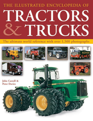 The Complete Book of Tractors & Trucks: An Illustrated Guide to Agricultural Machines and Commercial Trucking Vehicles,Used