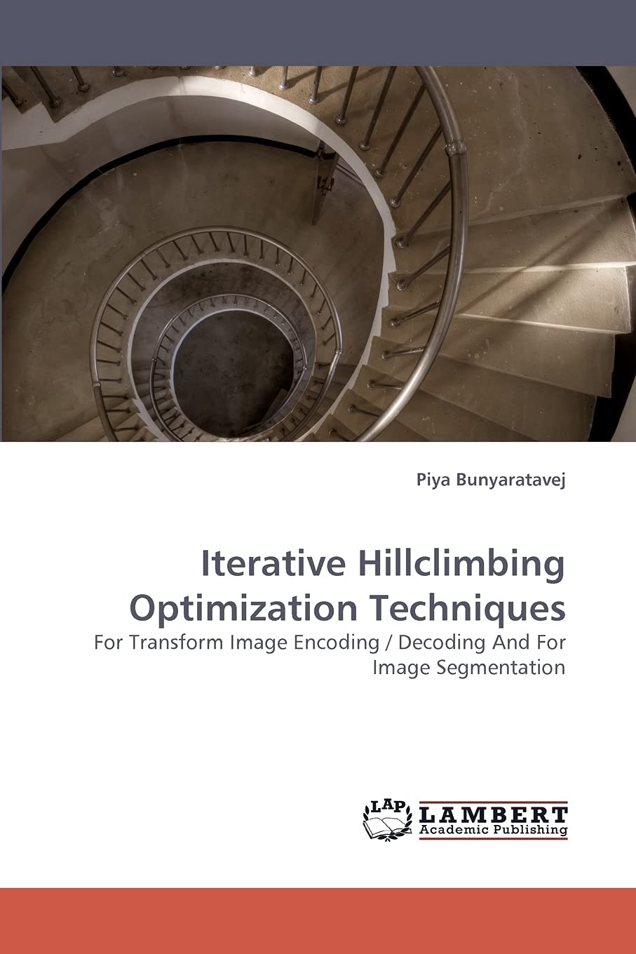 Iterative Hillclimbing Optimization Techniques: For Transform Image Encoding / Decoding And For Image Segmentation,Used
