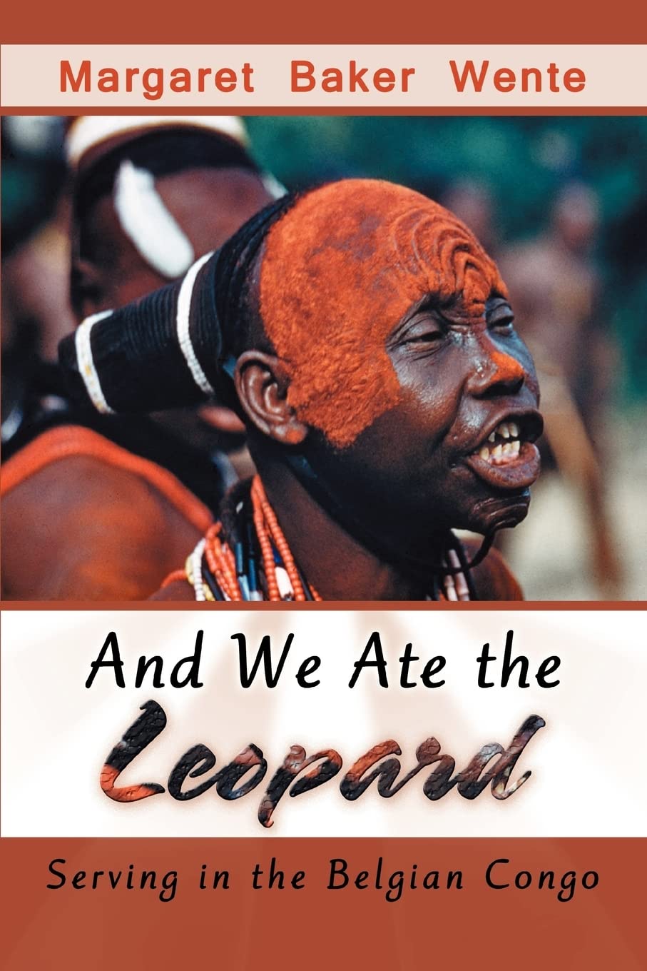 And We Ate the Leopard: Serving in the Belgian Congo,Used