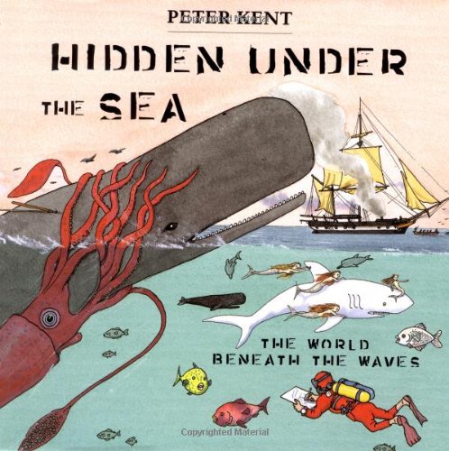 Hidden Under the Sea: The World Beneath the Waves,Used