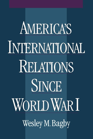 America'S International Relations Since World War I