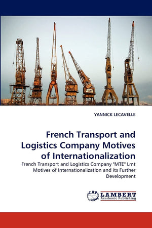 French Transport and Logistics Company Motives of Internationalization: French Transport and Logistics Company 