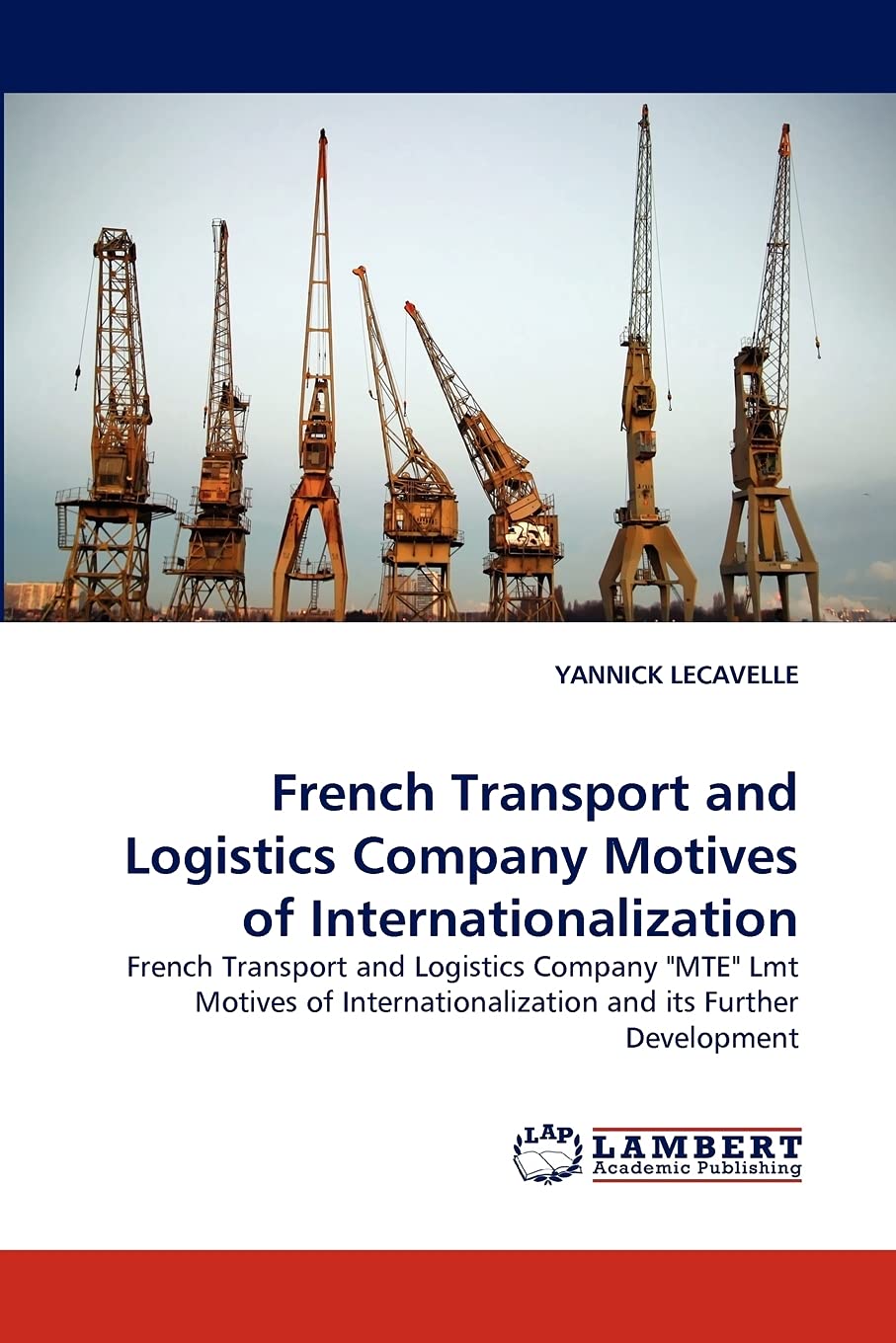 French Transport and Logistics Company Motives of Internationalization: French Transport and Logistics Company 