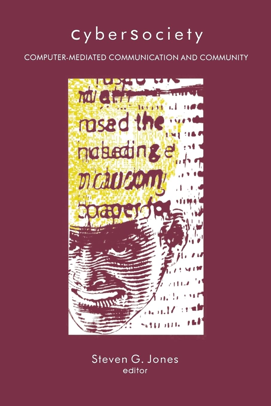Cybersociety: Computermediated Communication And Community,Used