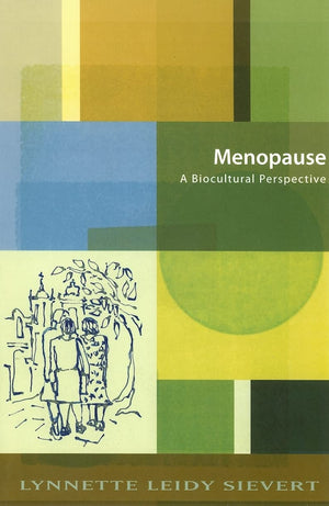 Menopause: A Biocultural Perspective (Studies in Medical Anthropology),Used