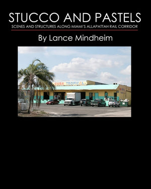 Stucco and Pastels: Scenes Along Miami's Allapattah Rail Corridor,Used