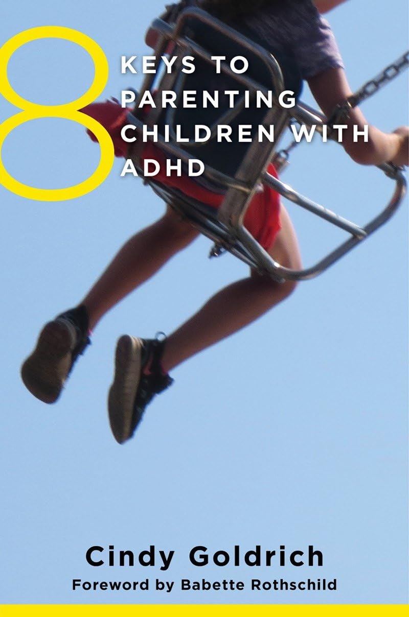 8 Keys To Parenting Children With Adhd (8 Keys To Mental Health)