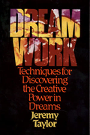 Dream Work: Techniques for Discovering the Creative Power in Dreams,Used