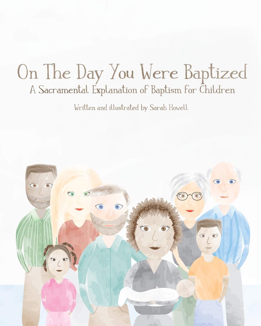On The Day You Were Baptized: A Sacramental Explanation of Baptism for Children (version with Pastor),Used