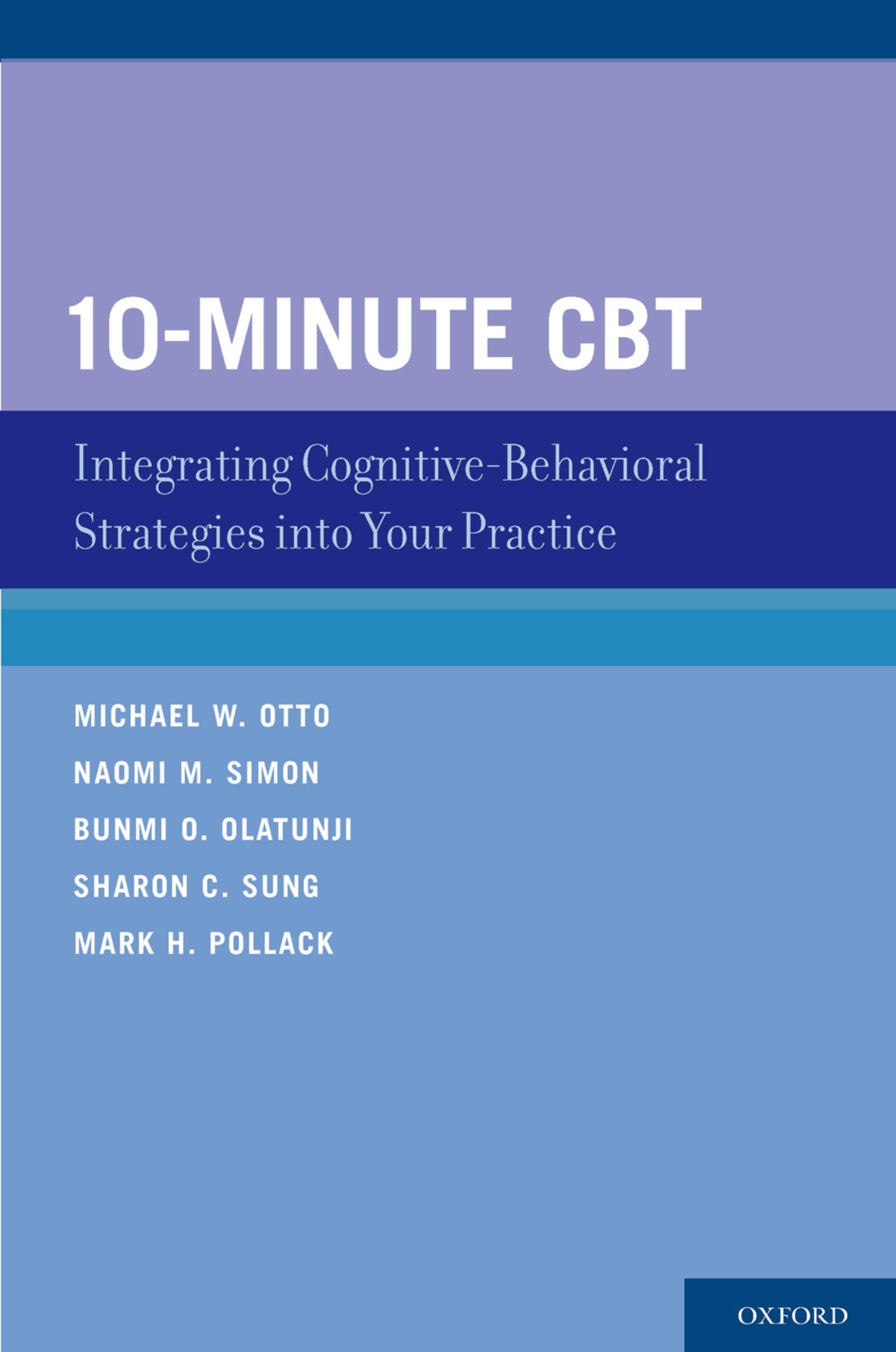 10Minute CBT: Integrating CognitiveBehavioral Strategies Into Your Practice,Used