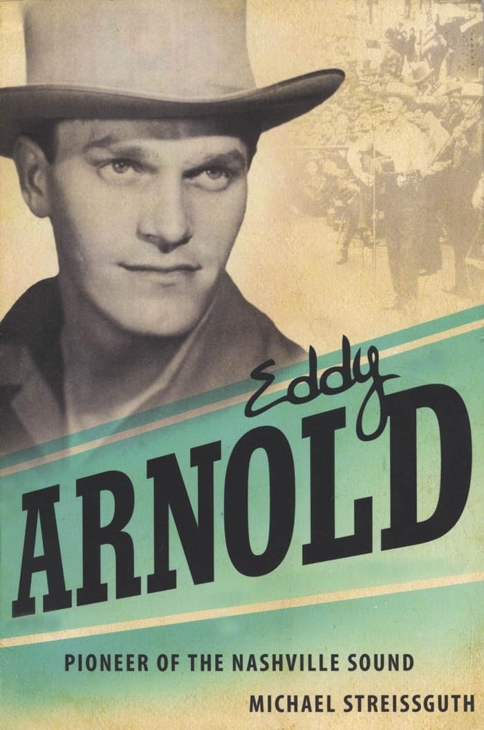 Eddy Arnold: Pioneer of the Nashville Sound (American Made Music Series),New