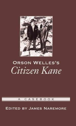 Orson Welles's Citizen Kane: A Casebook (Casebooks in Criticism),Used