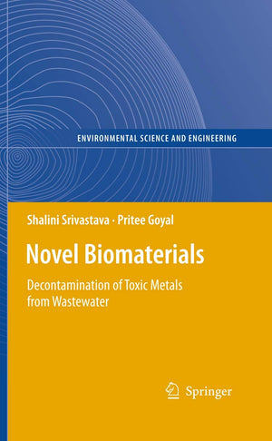 Novel Biomaterials: Decontamination of Toxic Metals from Wastewater (Environmental Science and Engineering),Used