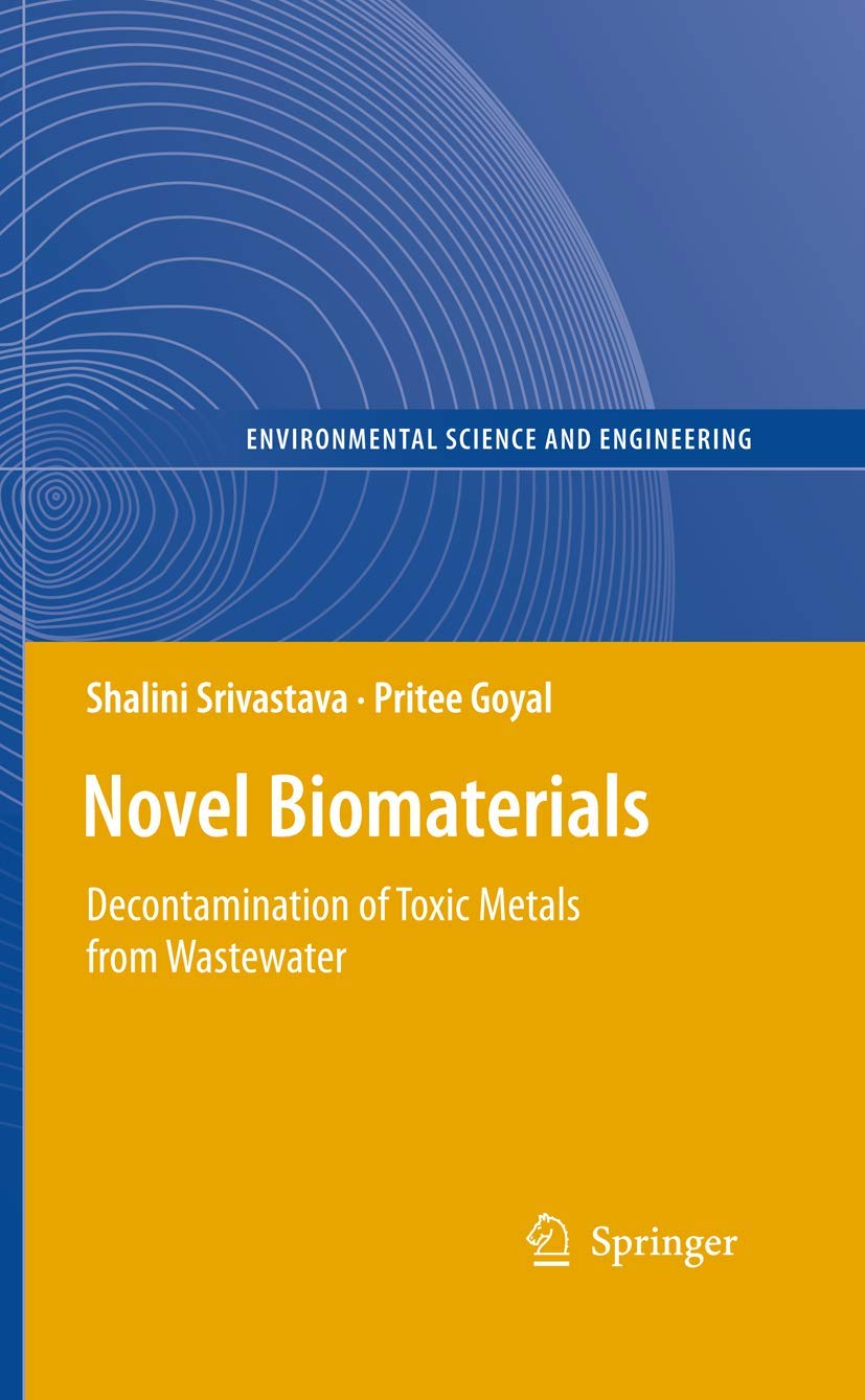 Novel Biomaterials: Decontamination of Toxic Metals from Wastewater (Environmental Science and Engineering),Used