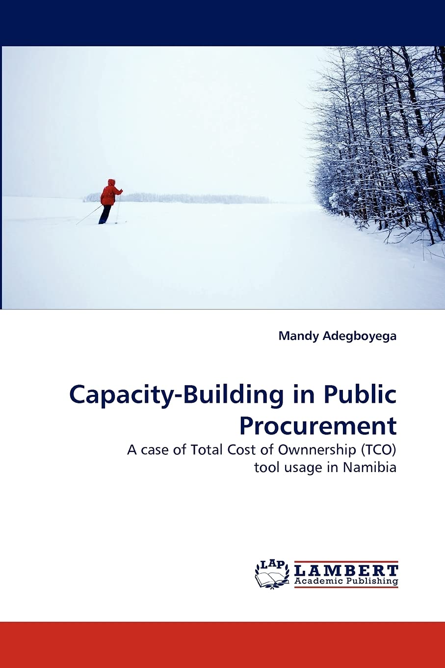 CapacityBuilding in Public Procurement: A case of Total Cost of Ownnership (TCO) tool usage in Namibia,Used