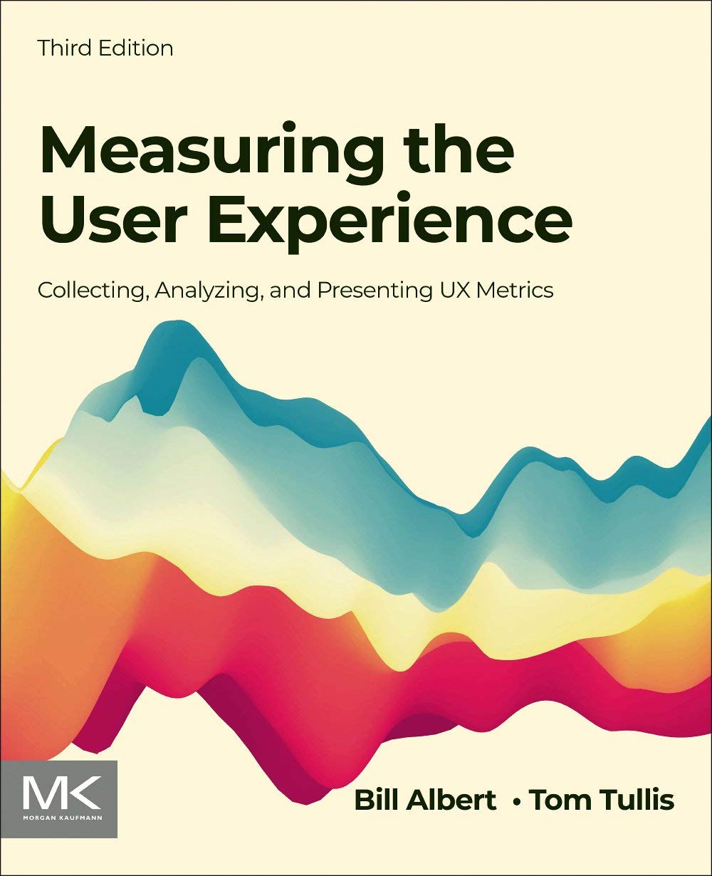 Measuring the User Experience: Collecting, Analyzing, and Presenting UX Metrics (Interactive Technologies),Used