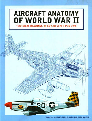 Aircraft Anatomy Of World War Ii / Technical Drawings Of Aircraft Of World War Ii: 19391945,Used
