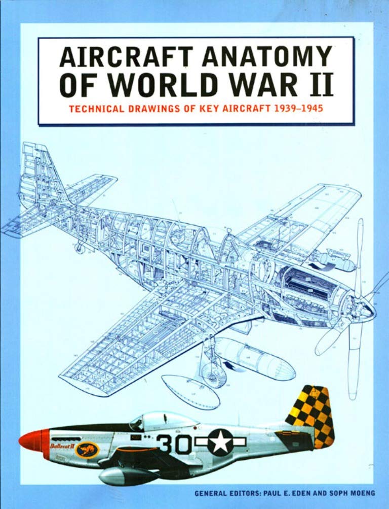 Aircraft Anatomy Of World War Ii / Technical Drawings Of Aircraft Of World War Ii: 19391945,Used