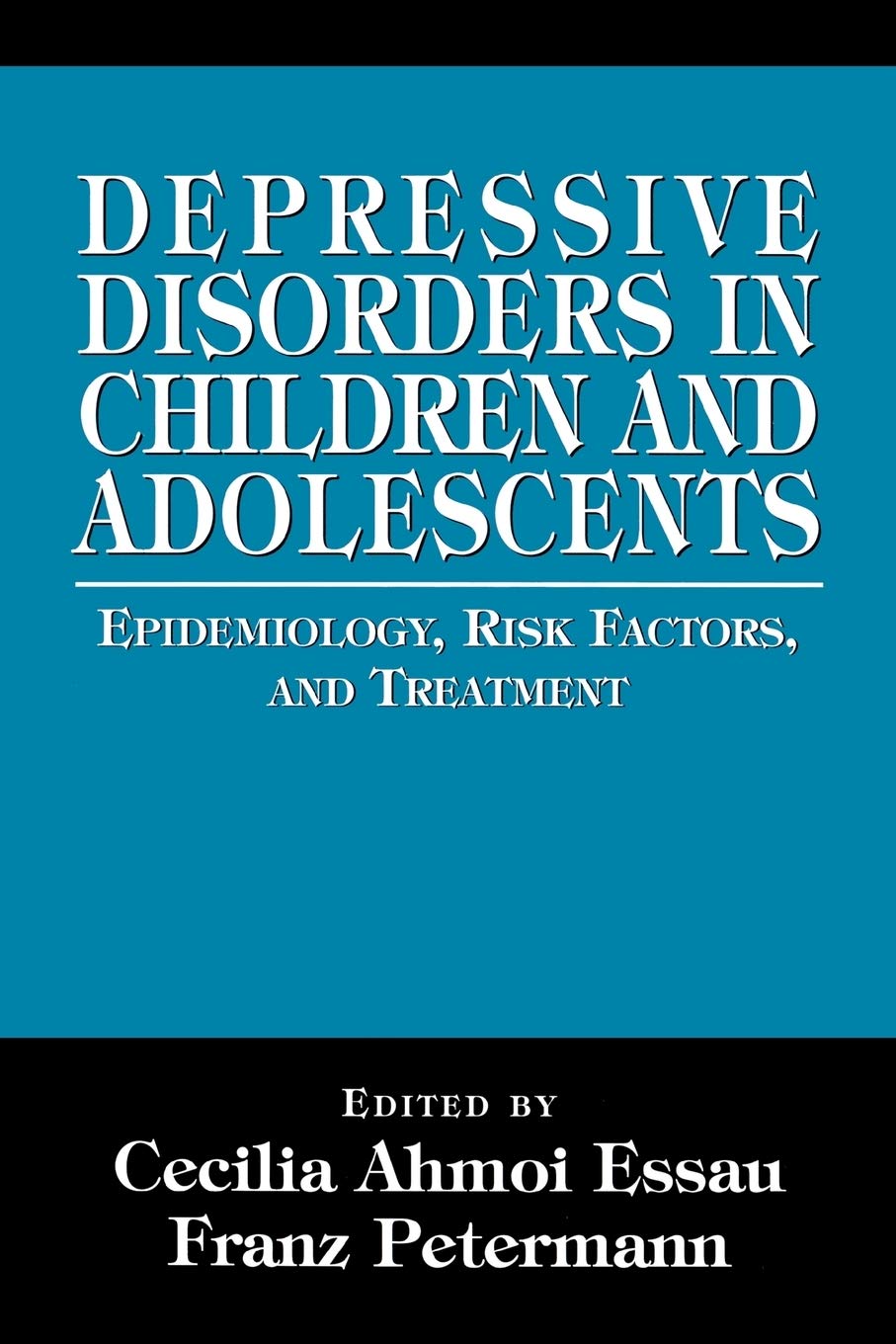 Depressive Disorders in Children and Adolescents: Epidemiology, Risk Factors, and Treatment,Used