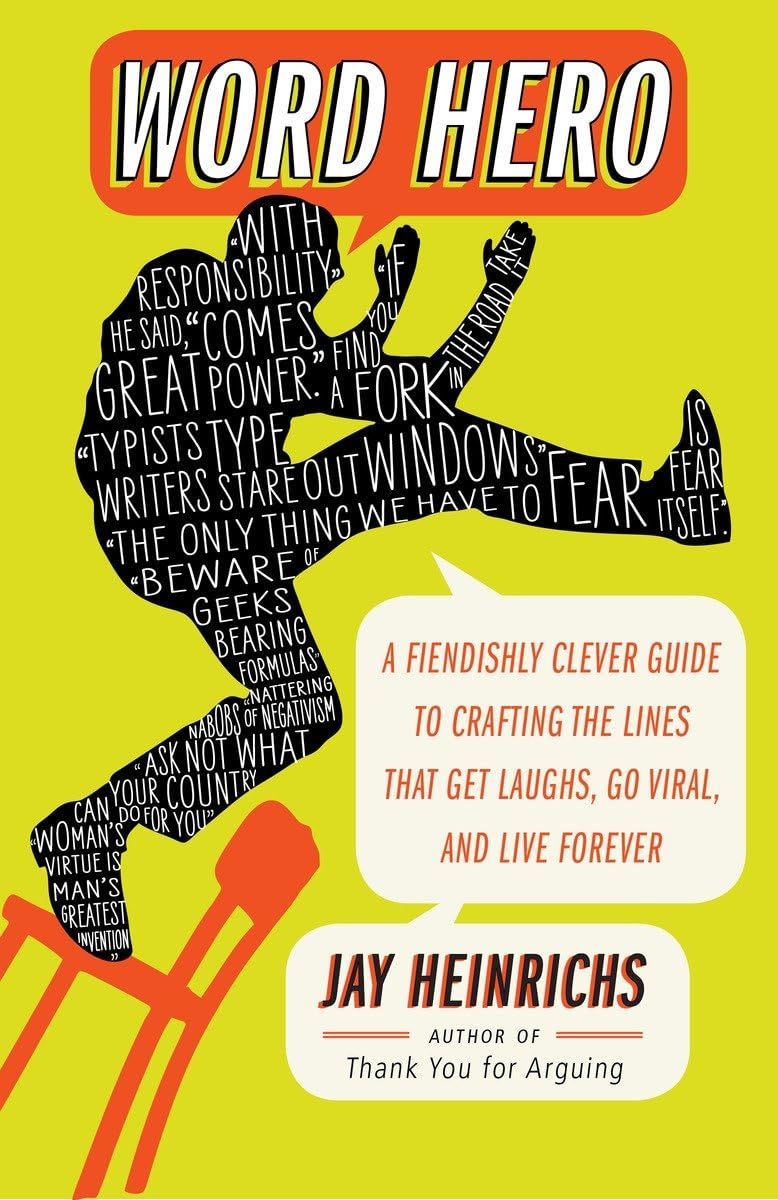 Word Hero: A Fiendishly Clever Guide to Crafting the Lines that Get Laughs, Go Viral, and Live Forever,Used