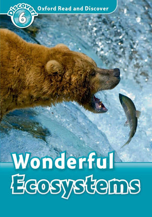 Oxford Read And Discover: Level 6: Wonderful Ecosystems,New