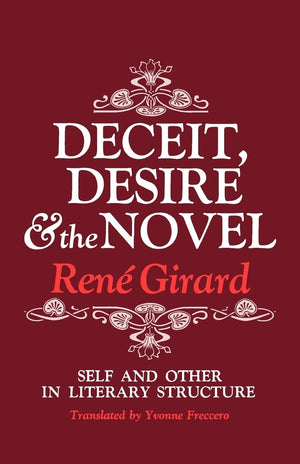 Deceit, Desire, and the Novel: Self and Other in Literary Structure,Used