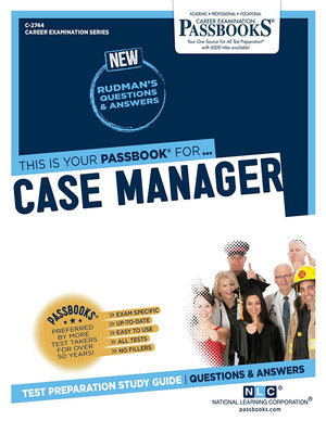 Case Manager (C2744): Passbooks Study Guide (Career Examination Series),Used