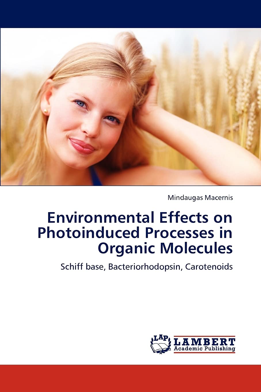 Environmental Effects on Photoinduced Processes in Organic Molecules: Schiff base, Bacteriorhodopsin, Carotenoids,Used