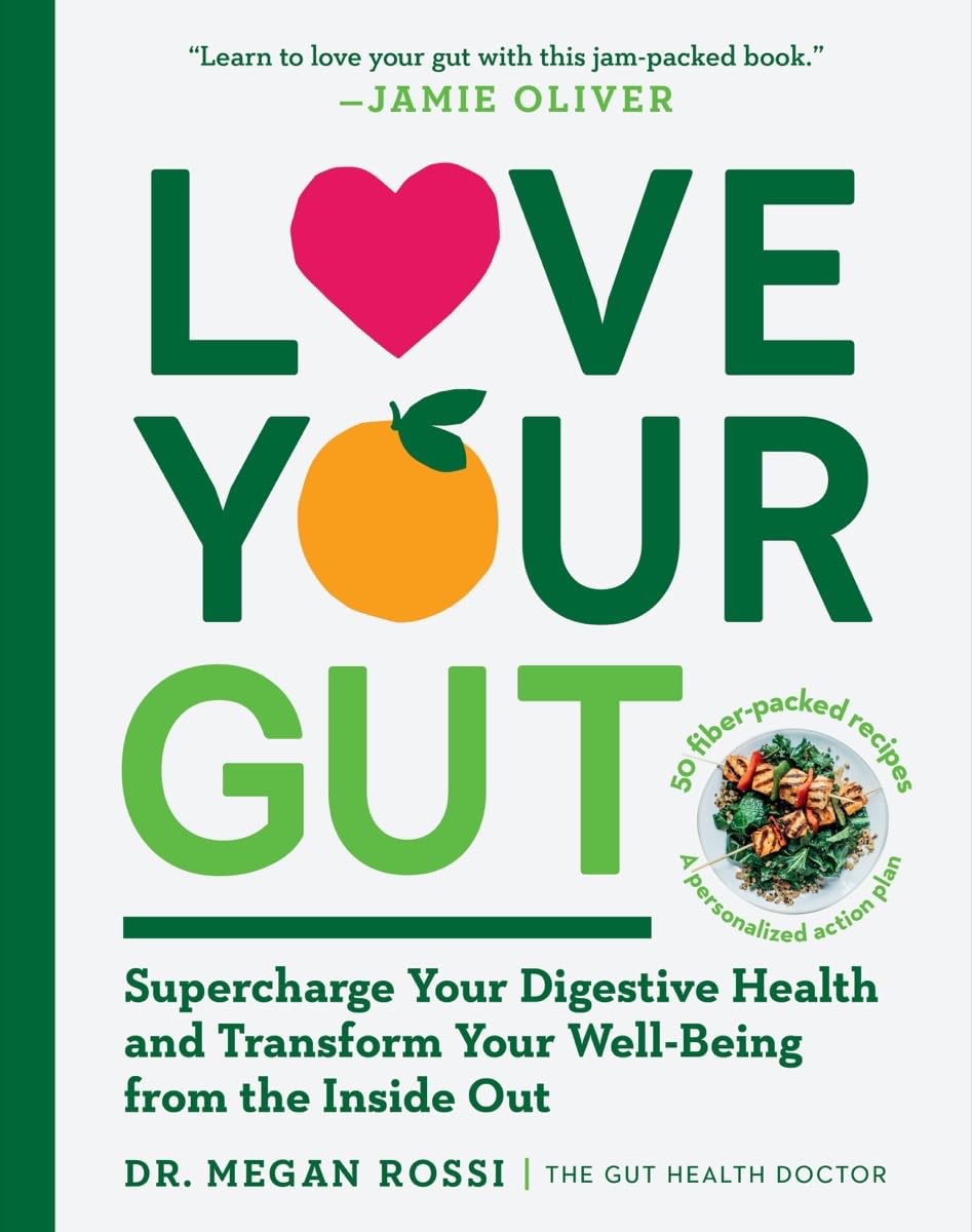Love Your Gut: Supercharge Your Digestive Health and Transform Your WellBeing from the Inside Out,Used
