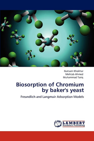 Biosorption of Chromium by baker's yeast: Freundlich and Langmuir Adsorption Models,Used