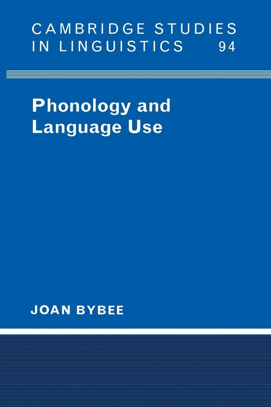 Phonology and Language Use (Cambridge Studies in Linguistics, Series Number 94),Used