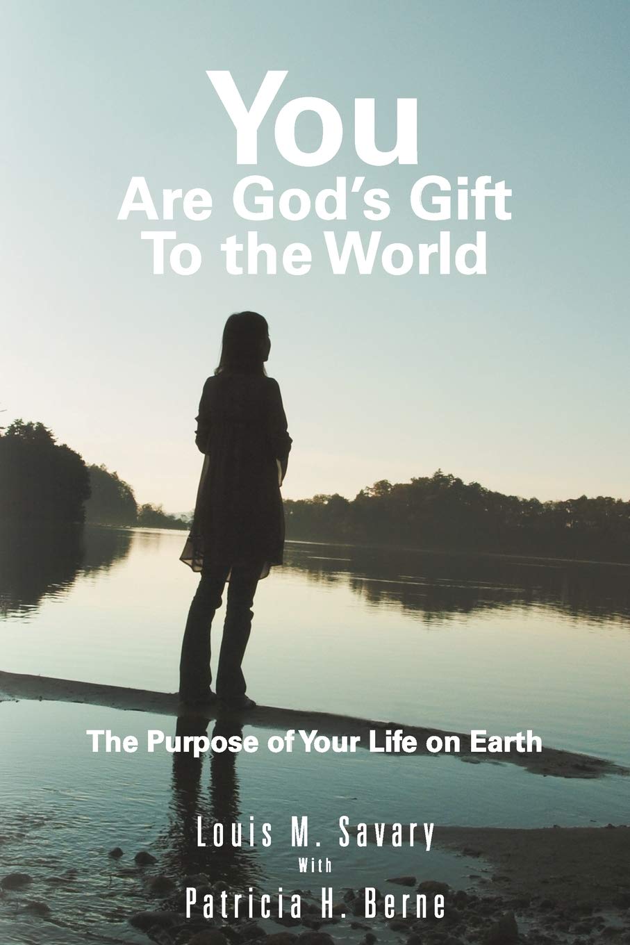 You Are God'S Gift To The World: The Purpose Of Your Life On Earth,Used