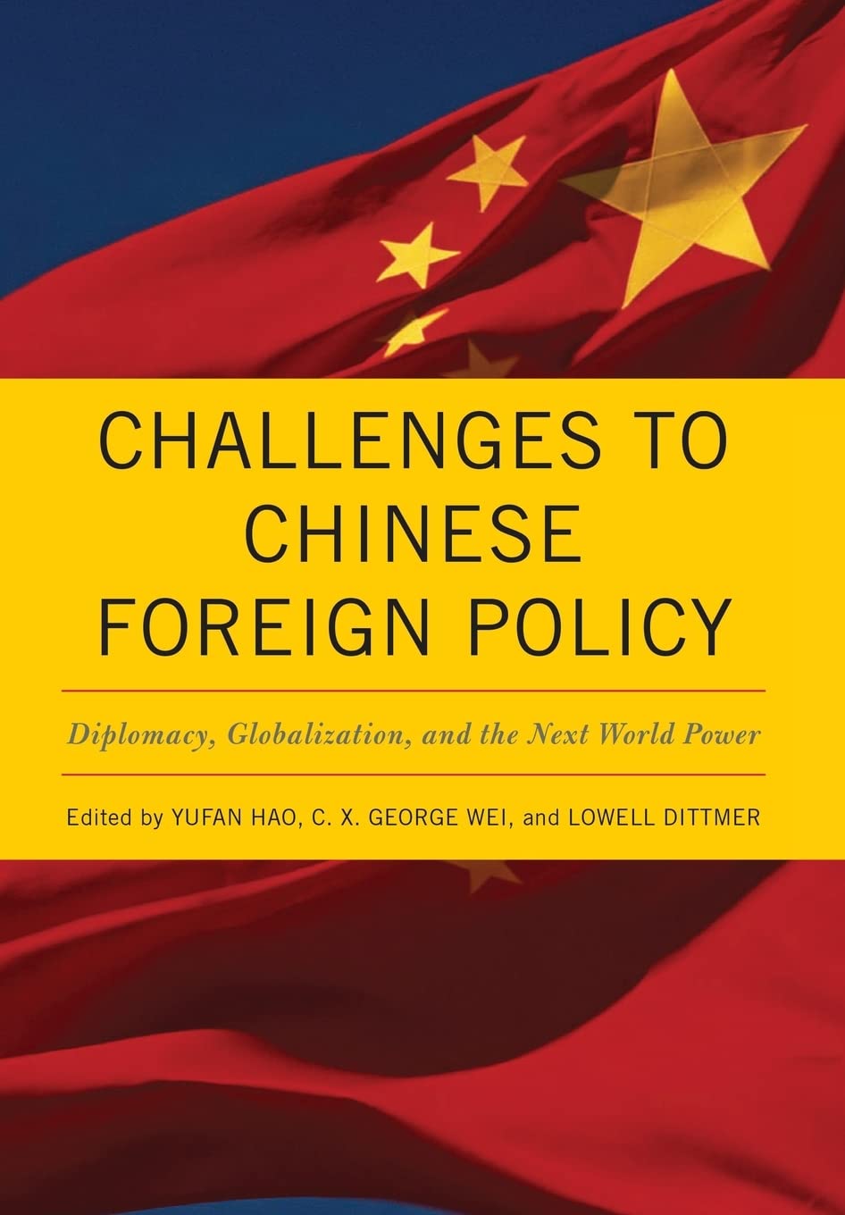 Challenges To Chinese Foreign Policy: Diplomacy, Globalization, And The Next World Power (Asia In The New Millennium),New
