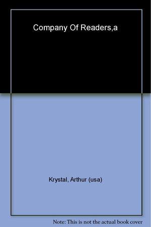 A Company Of Readers: Uncollected Writings Of W. H. Auden, Jacques Barzun, And Lionel Trilling From The Readers Subscription And-new