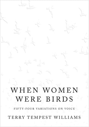 When Women Were Birds: Fiftyfour Variations On Voice