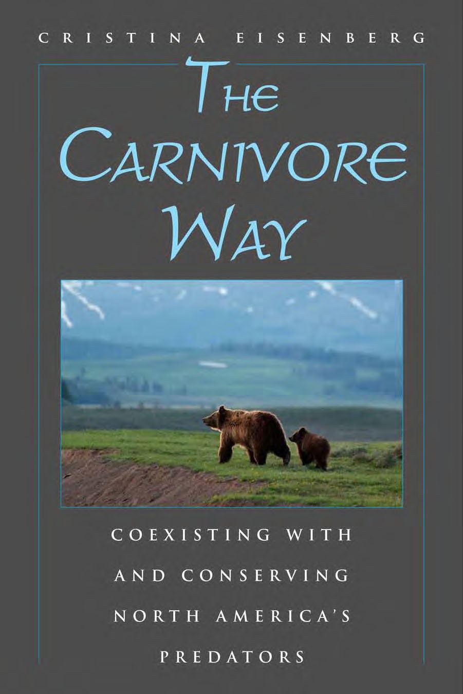 The Carnivore Way: Coexisting with and Conserving North America's Predators,Used