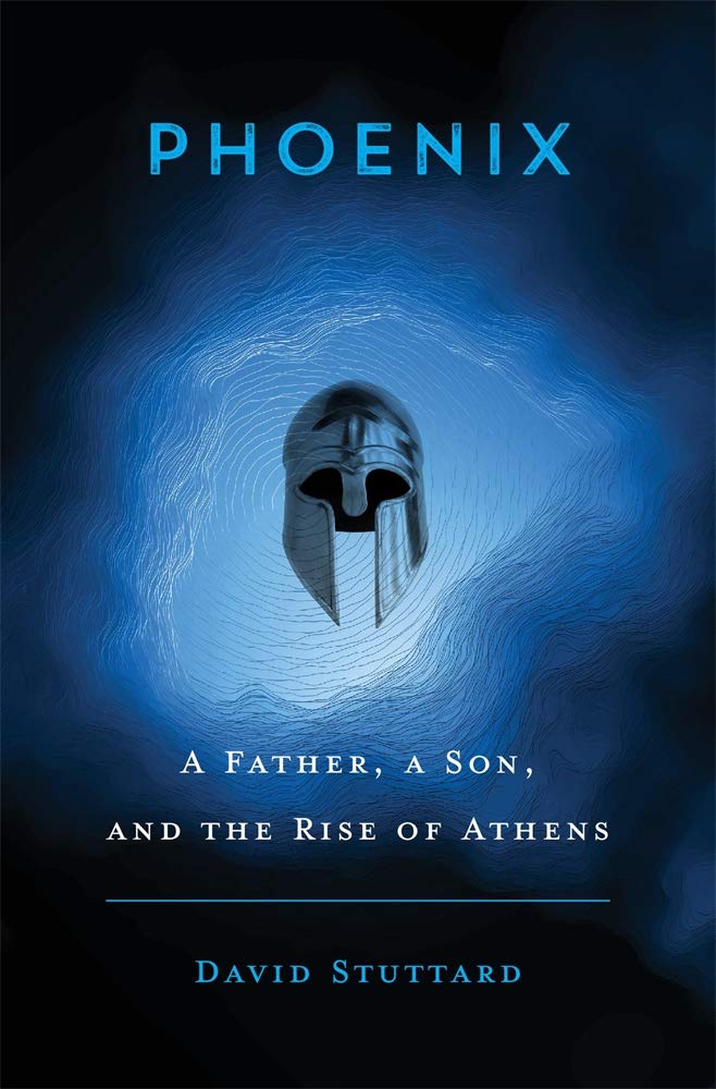 Phoenix: A Father, a Son, and the Rise of Athens,Used