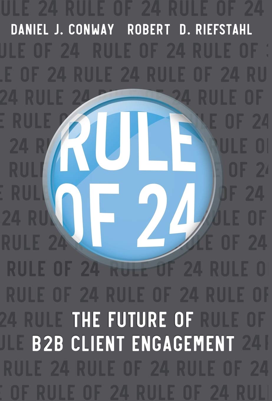 Rule of 24: The Future of B2B Client Engagement,Used