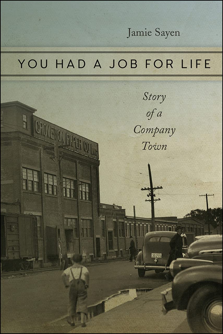 You Had A Job For Life: Story Of A Company Town,Used