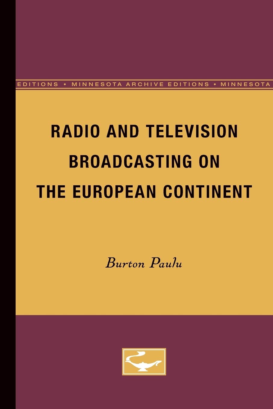 Radio And Television Broadcasting On The European Continent (Minnesota Archive Editions),Used